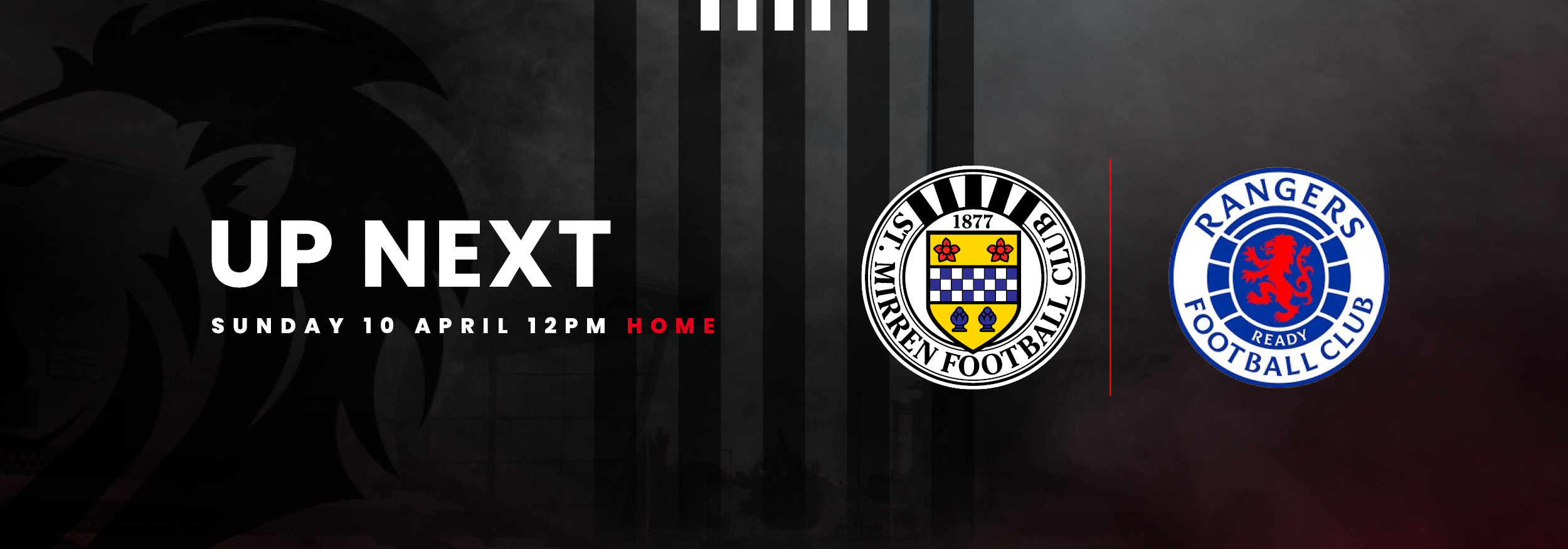 Up Next: St Mirren v Rangers (10th Apr)