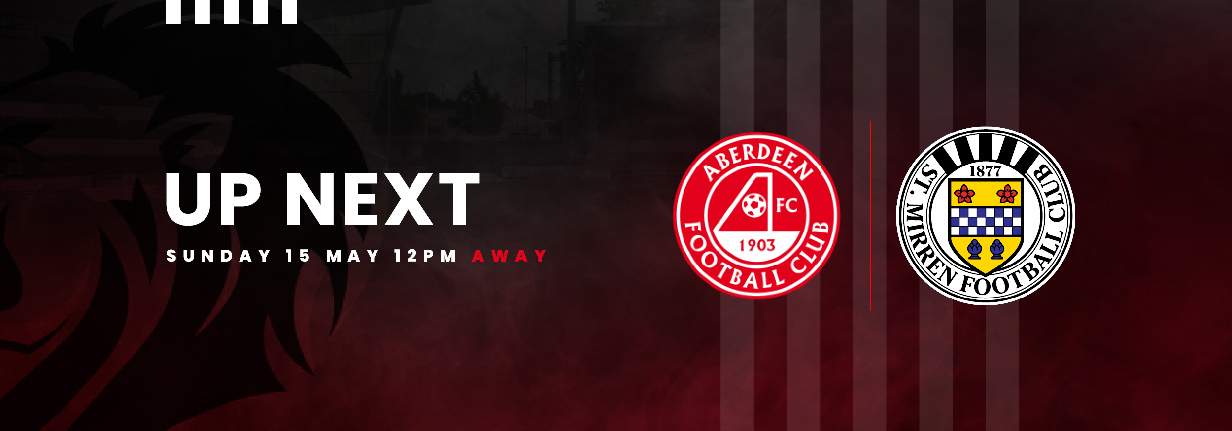 Up Next: Aberdeen v St Mirren (15th May)