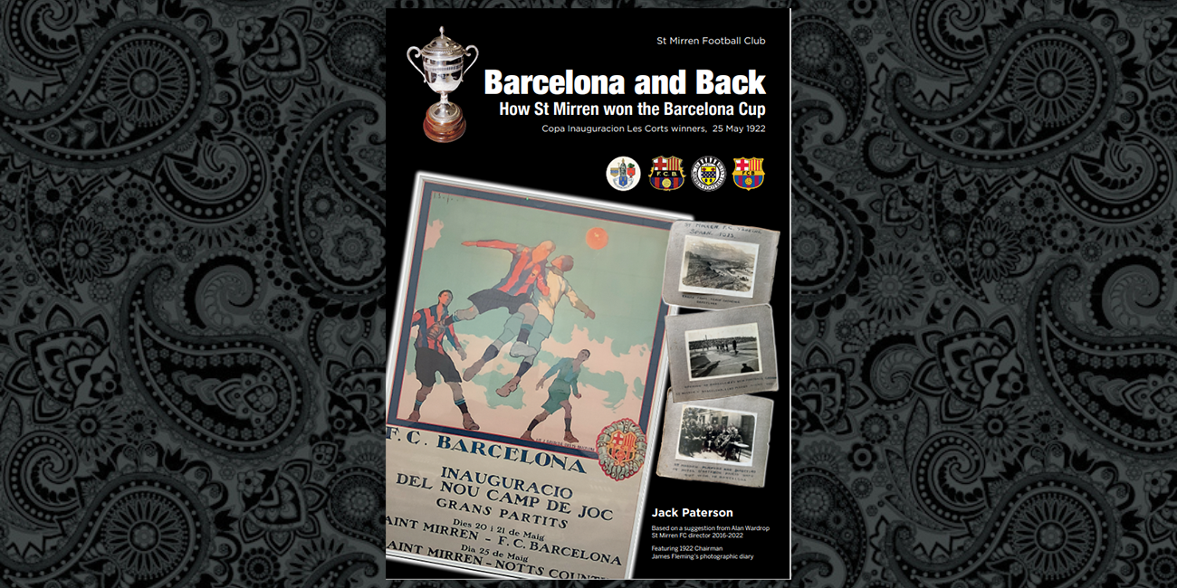 Barcelona and Back - How St Mirren Won the Barcelona Cup