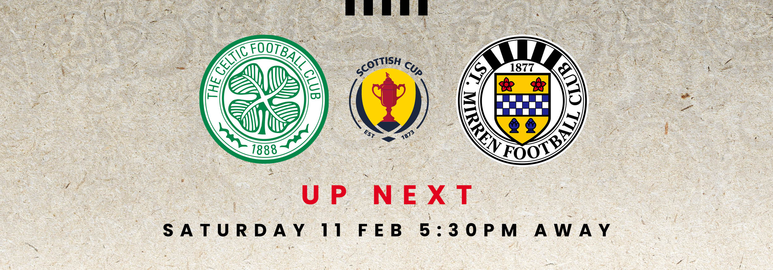 Up Next: Celtic v St Mirren (11th Feb)