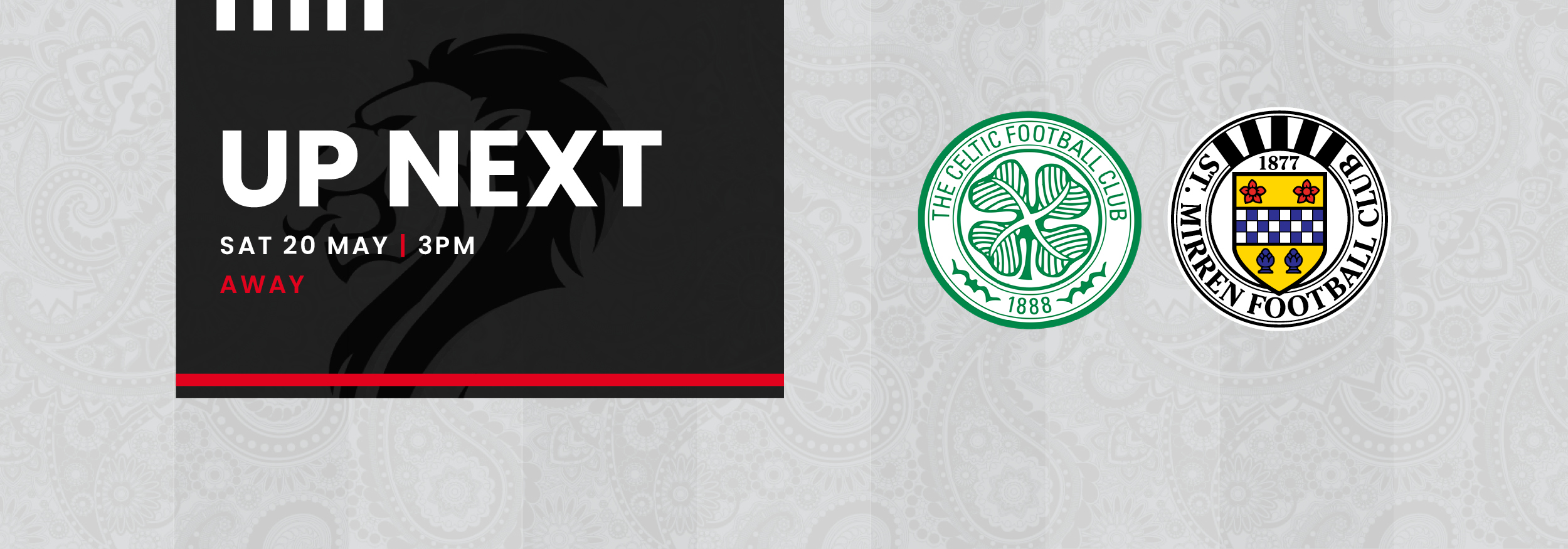 Up Next: Celtic v St Mirren (20th May)