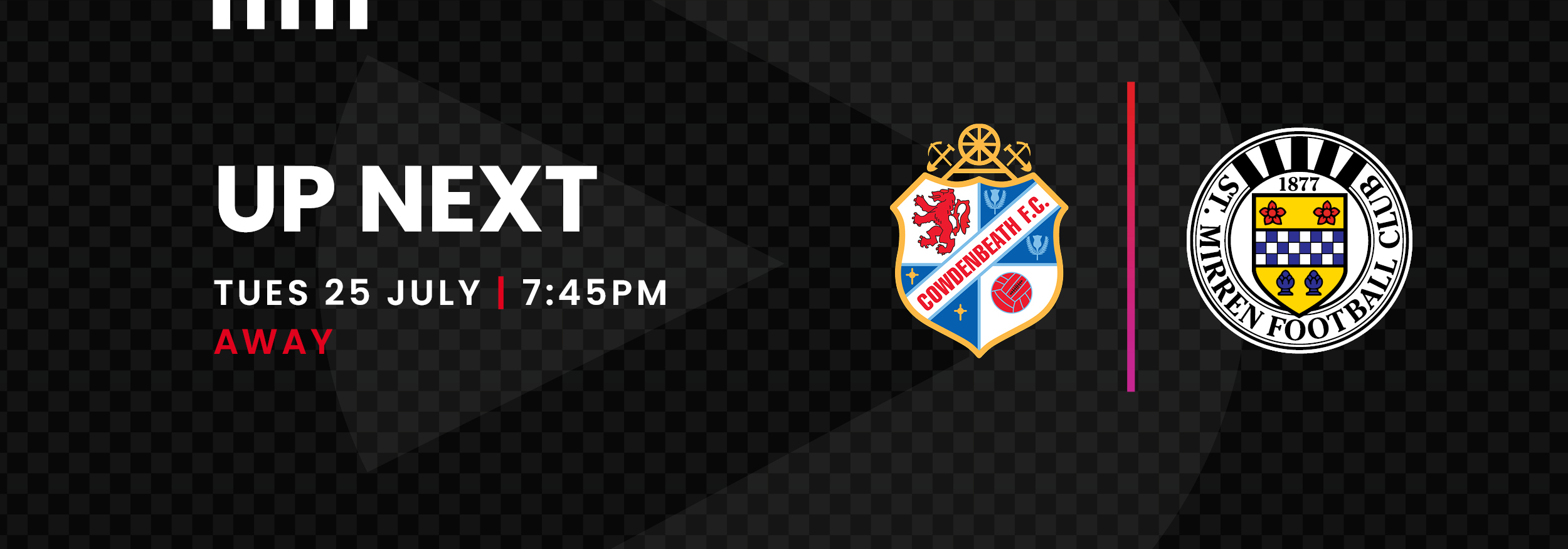 Up Next: Cowdenbeath v St Mirren (25th July)