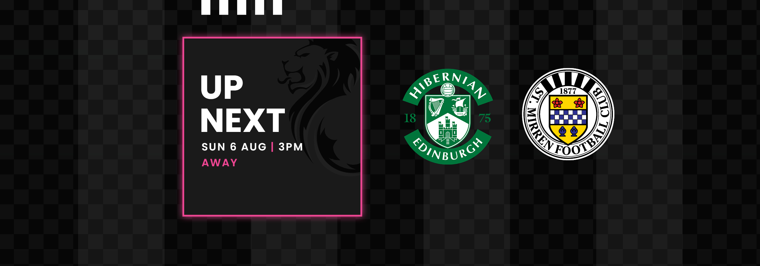 Up Next: Hibernian v St Mirren (6th Aug)