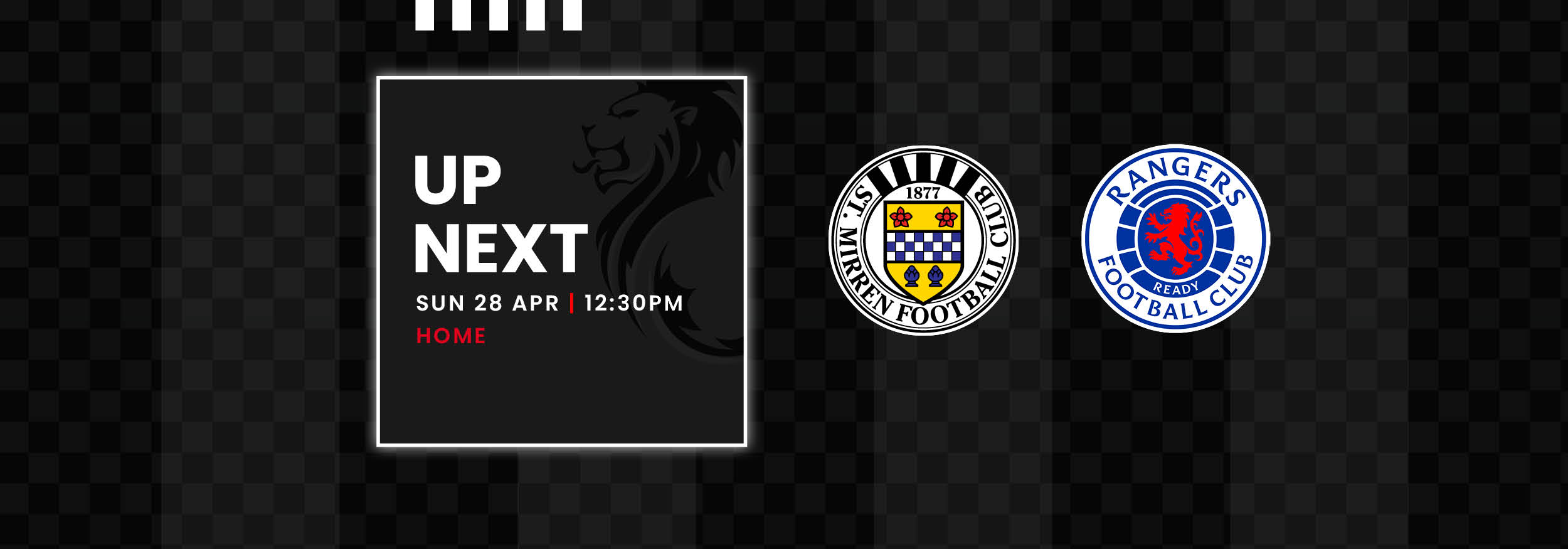 Up Next: St Mirren v Rangers (28th April)