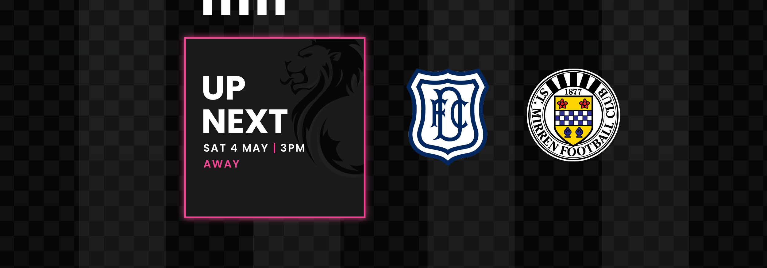 Up Next: Dundee v St Mirren (4th May)