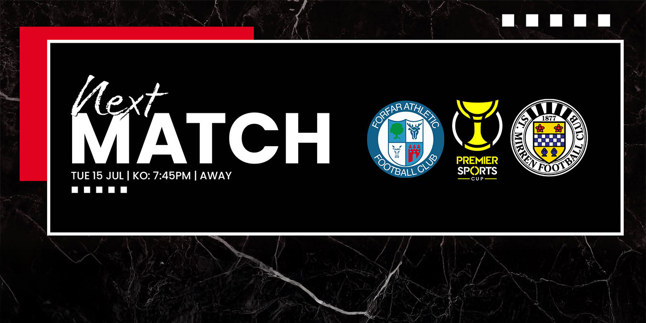 Away Day Info: Forfar Athletic v St Mirren (15th July)