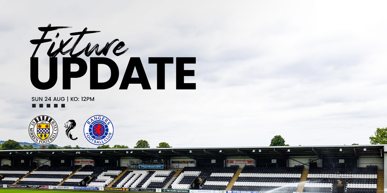 Fixture Amendment: St Mirren v Rangers (Sun 24th Aug)