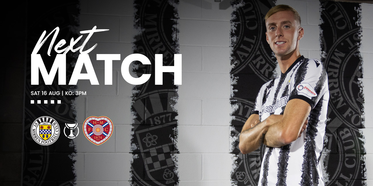 Up Next: St Mirren v Hearts (16th Aug)