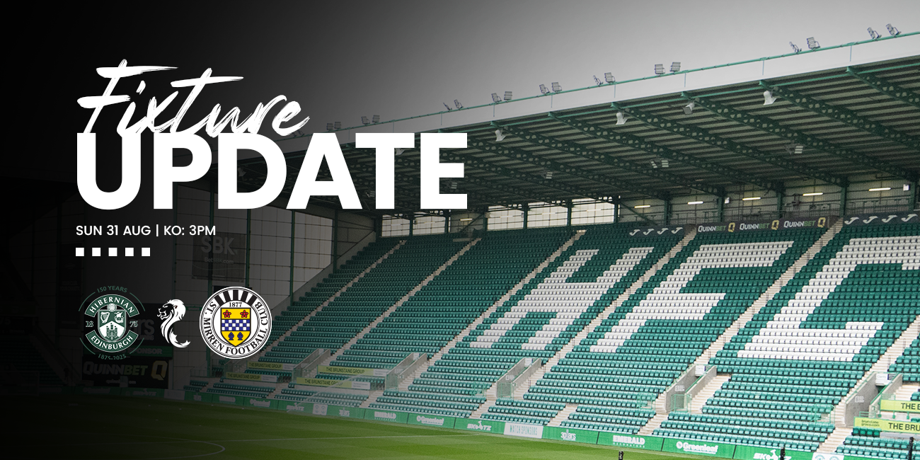 Fixture Update: Hibernian v St Mirren (31st Aug)