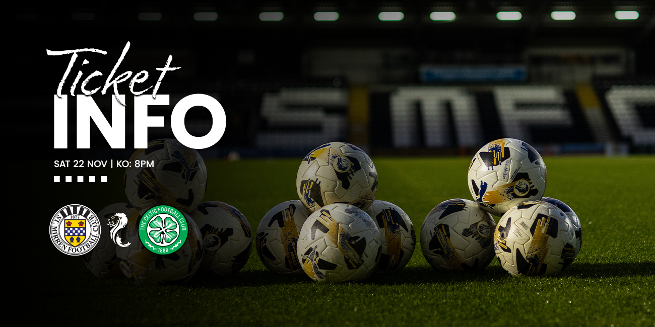 Ticket Info: St Mirren v Celtic (22nd Nov)
