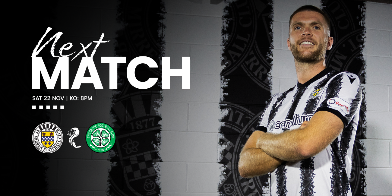 Up Next: St Mirren v Celtic (22nd Nov)