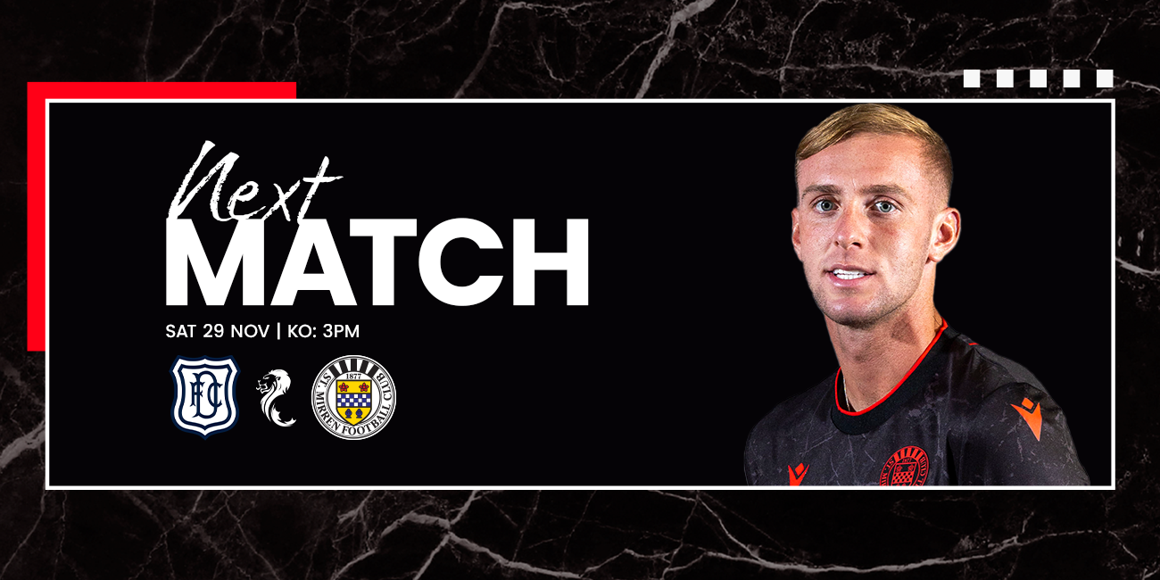 Up Next: Dundee v St Mirren (29th Nov)