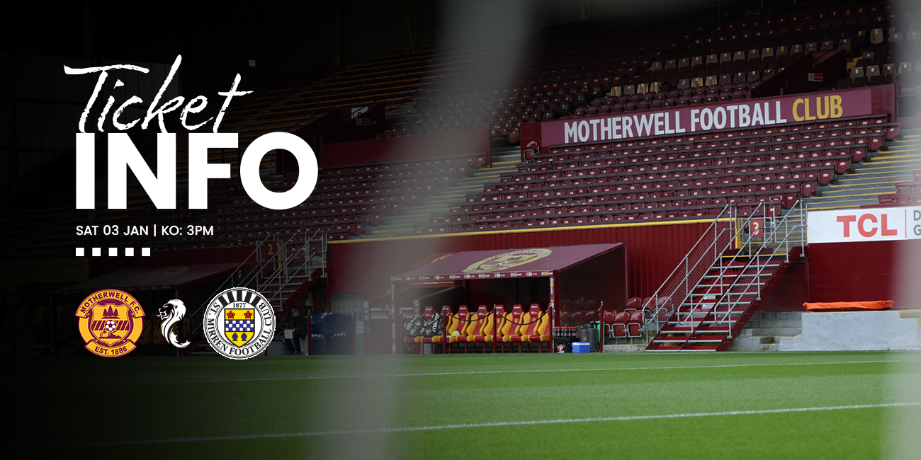 Away Ticket Info: Motherwell v St Mirren (3rd Jan)