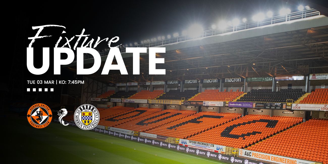 Fixture Update: Dundee United v St Mirren (3rd Mar)