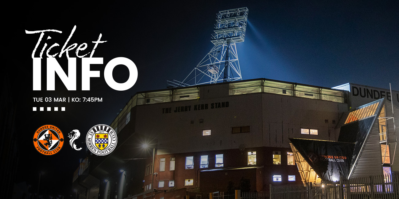Away Ticket Info: Dundee United v St Mirren (3rd Mar)