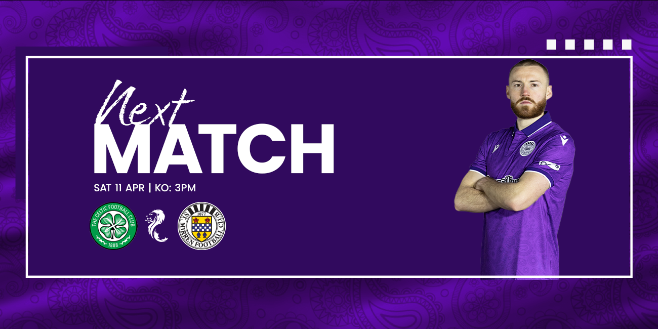 Up Next: Celtic v St Mirren (11th Apr)