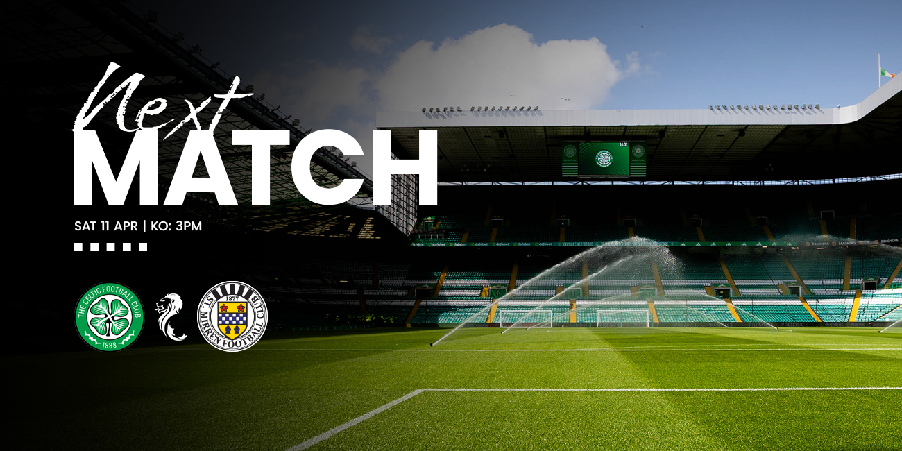 Away Day Info: Celtic v St Mirren (11th Apr)