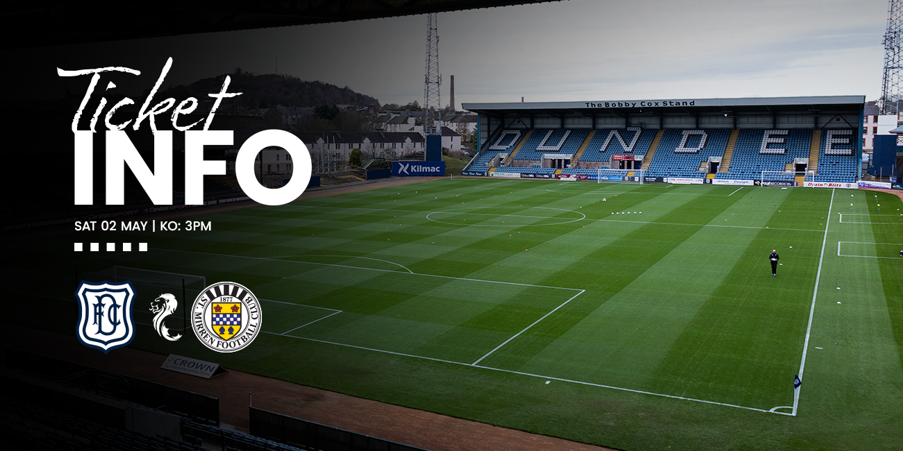 Away Ticket Info: Dundee v St Mirren (2nd May)