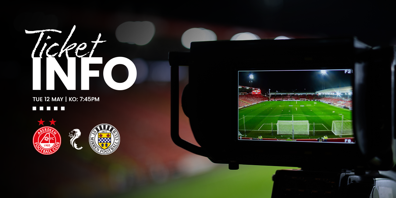 Away Ticket Info: Aberdeen v St Mirren (12th May)