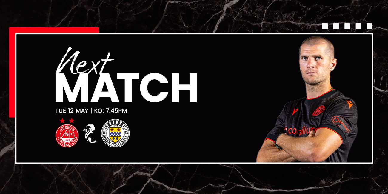 Up Next: Aberdeen v St Mirren (12th May)