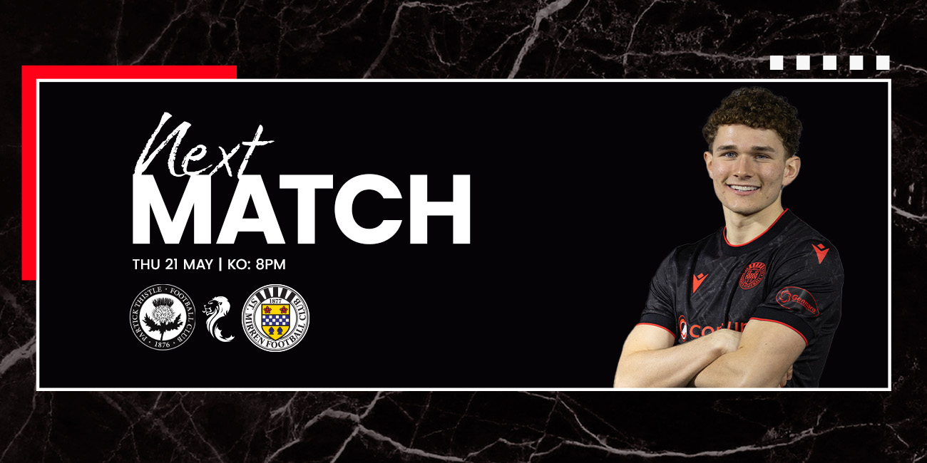 Up Next: Partick Thistle v St Mirren (21st May)